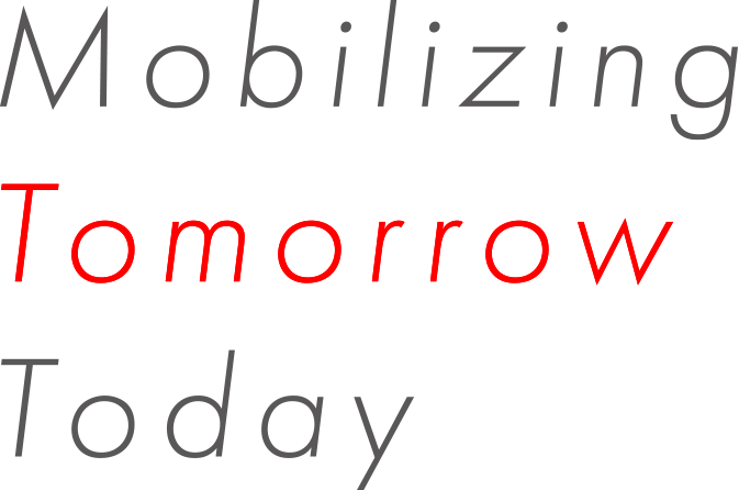 Mobilizing Tomorrow Today